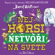 Mluvené slovo David Walliams: Nejhorší netvoři na světě