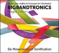 Hudba BigBandTronics - Six Movements of Sonification
