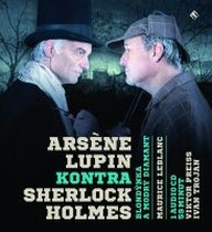 Mluvené slovo Arséne Lupin kontra Sherlock Holmes