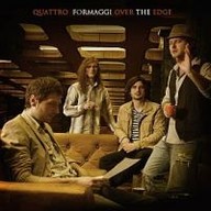 Hudba Quattro Formaggi Over The Edge