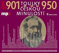 Mluvené slovo Toulky českou minulostí 901-950