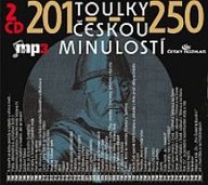 Mluvené slovo Toulky českou minulostí 201-250