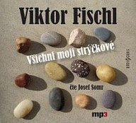Mluvené slovo Viktor Fischl: Všichni moji strýčkové