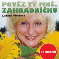 Hudba Zuzana Wolfová: Pověz ty mně, zahradníčku