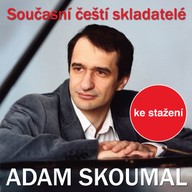 Hudba Současní čeští skladatelé: Adam Skoumal