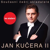 Hudba Současní čeští skladatelé: Jan Kučera II