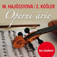 Hudba M. Hajóssyová / Z. Košler: Operní árie