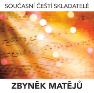 Hudba Současní čeští skladatelé: Zbyněk Matějů