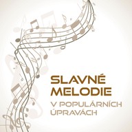 Hudba Slavné melodie v populárních úpravách