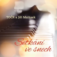 Hudba TOČR a Jiří Malásek: Setkání ve snech