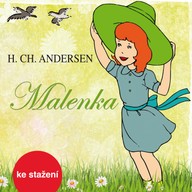 Mluvené slovo H.Ch. Andersen: Malenka