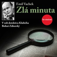 Mluvené slovo Emil Vachek: Zlá minuta