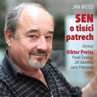 Mluvené slovo Jan Weiss: Sen o tisíci patrech