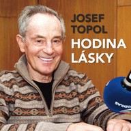 Mluvené slovo Josef Topol: Hodina lásky