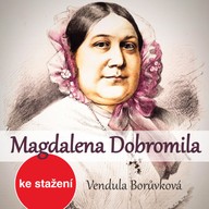 Mluvené slovo Vendula Borůvková: Magdalena Dobromila