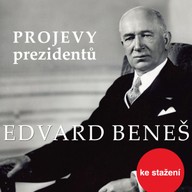 Mluvené slovo Projevy prezidentů: Edvard Beneš