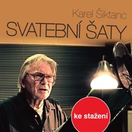 Mluvené slovo Karel Šiktanc: Svatební šaty