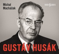 Mluvené slovo Michal Macháček: Gustáv Husák