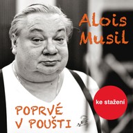 Mluvené slovo Alois Musil: Poprvé v poušti