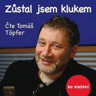 Mluvené slovo Josef Koutecký-Veronika Sailerová: Zůstal jsem klukem