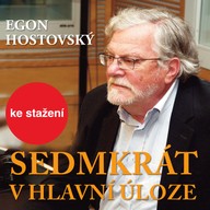 Mluvené slovo Egon Hostovský: Sedmkrát v hlavní úloze