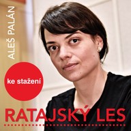 Mluvené slovo Aleš Palán: Ratajský les