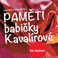 Mluvené slovo Antonie Kavalírová: Paměti babičky Kavalírové
