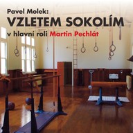 Mluvené slovo Pavel Molek: Vzletem sokolím