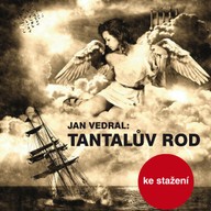 Mluvené slovo Jan Vedral: Tantalův rod