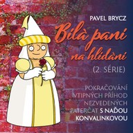 Mluvené slovo Pavel Brycz: Bílá paní na hlídání (2.série)