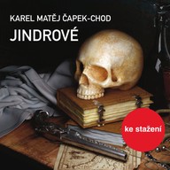 Mluvené slovo K.M.Čapek-Chod: Jindrové