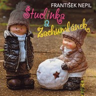 Mluvené slovo František Nepil: Štuclinka a Zachumlánek