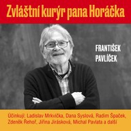 Mluvené slovo František Pavlíček: Zvláštní kurýr pana Horáčka