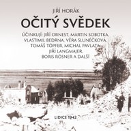 Mluvené slovo Jiří Horák: Očitý svědek