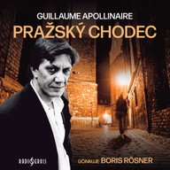 Mluvené slovo Guillaume Apollinaire: Pražský chodec