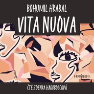 Mluvené slovo Bohumil Hrabal: Vita nuova