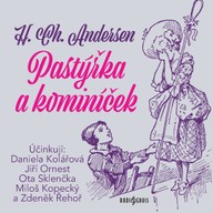 Mluvené slovo H. Ch. Andersen: Pastýřka a kominíček