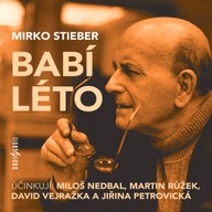 Mluvené slovo Mirko Stieber: Babí léto