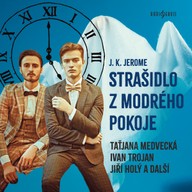 Mluvené slovo J. K. Jerome: Strašidlo z modrého pokoje