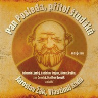 Mluvené slovo Jaroslav Žák, Vlastimil Rada: Pan Posleda, přítel študáků