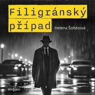 Mluvené slovo Helena Šoltézová: Filigránský případ