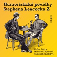 Mluvené slovo Humoristické povídky Stephena Leacocka II