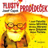 Mluvené slovo Josef Čapek: Tlustý pradědeček
