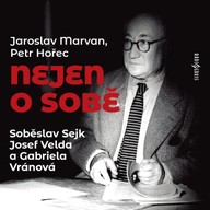 Mluvené slovo Jaroslav Marvan, Petr Hořec: Nejen o sobě
