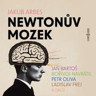 Mluvené slovo Jakub Arbes: Newtonův mozek