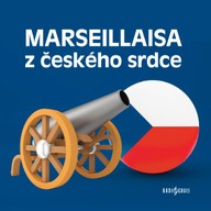 Mluvené slovo Marseillaisa z českého srdce