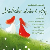 Mluvené slovo Markéta Zinnerová: Jablíčka dobré víly