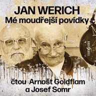 Mluvené slovo Jan Werich: Mé moudřejší povídky (čtou  Arnošt Goldflam a Josef Somr)