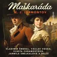 Mluvené slovo M. J. Lermontov: Maškaráda