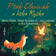 Mluvené slovo Pták Ohnivák a liška Ryška